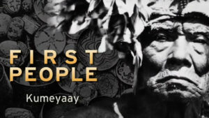San Diego's First People - The Kumeyaay